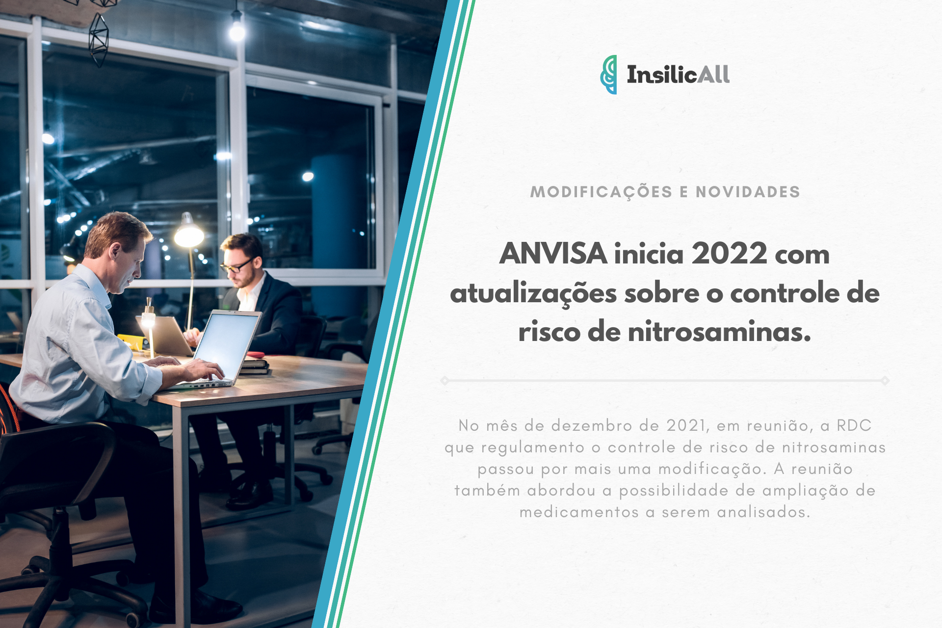 ANVISA inicia 2022 com atualizações sobre o controle de risco de nitrosaminas. No mês de dezembro de 2021, em reunião, a RDC que regulamento o controle de risco de nitrosaminas passou por mais uma modificação. A reunião também abordou a possibilidade de ampliação de medicamentos a serem analisados.