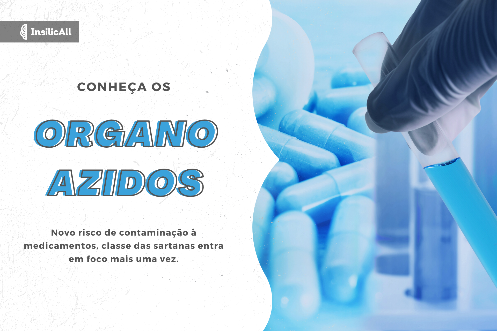 Nitrosaminas não os únicos contaminantes de IFAs, desde 2021 a classe dos organo azidos tem sido investigada por agências internacionais.